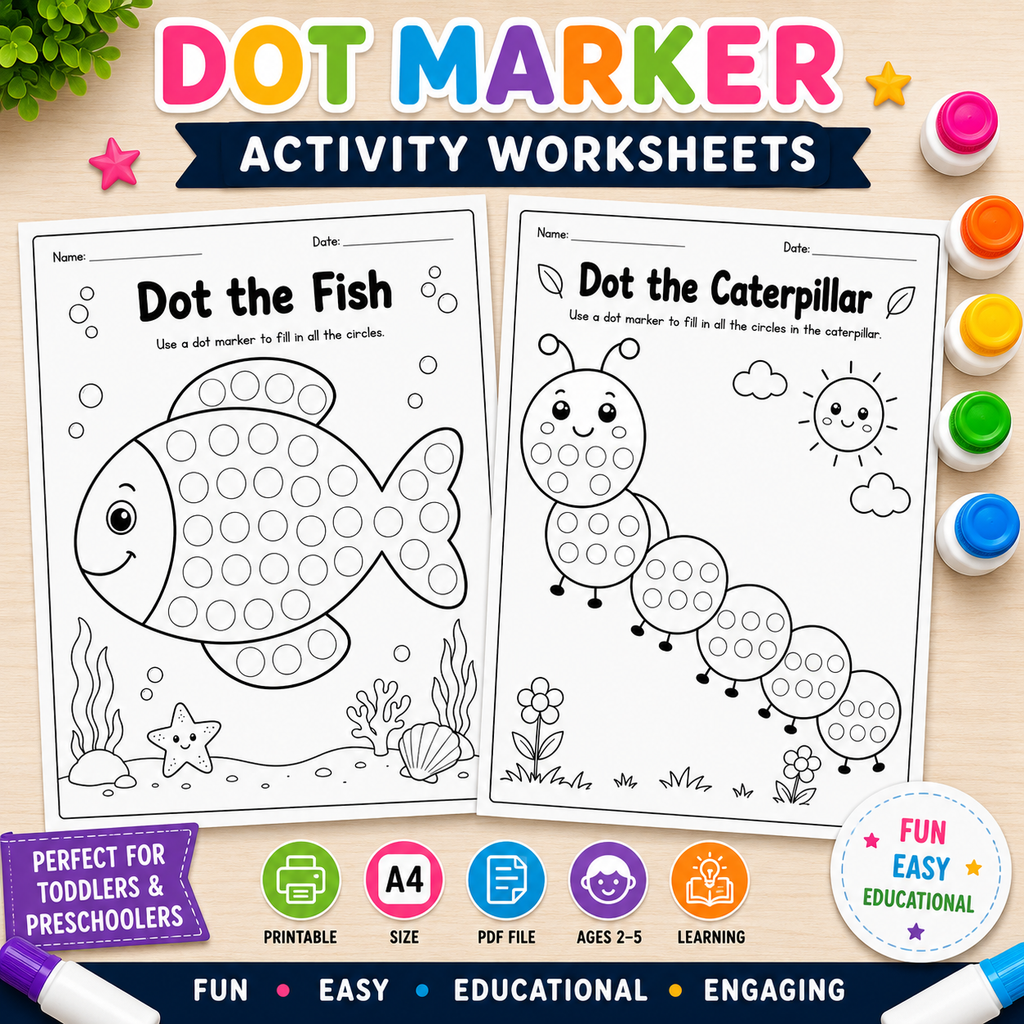 Dot marker activity worksheets shown on a light wood background, featuring two printable pages: one with a fish and one with a caterpillar, both filled with dotted circles for coloring. Colorful text at the top reads 'DOT MARKER ACTIVITY WORKSHEETS,' and paint marker bottles and a white marker are pictured along the sides.