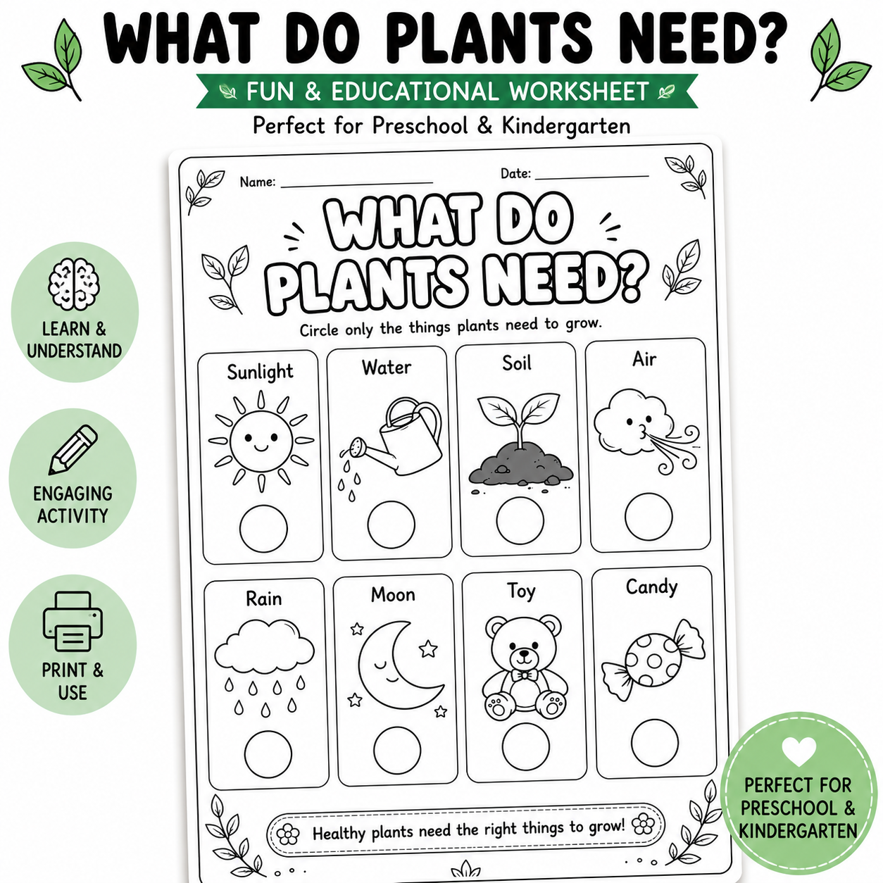 Educational worksheet titled 'What Do Plants Need?' designed for preschool and kindergarten. The black and white printable sheet features a grid of categories (Sunlight, Water, Soil, Air, Rain, Moon, Toy, Candy) with corresponding simple illustrations, alongside green circular badges highlighting key learning features like 'Learn & Understand' and 'Engaging Activity'.